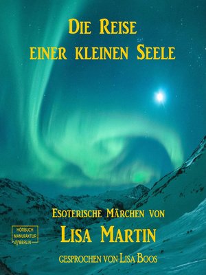cover image of Die Reise einer kleinen Seele--Esoterisches Märchen